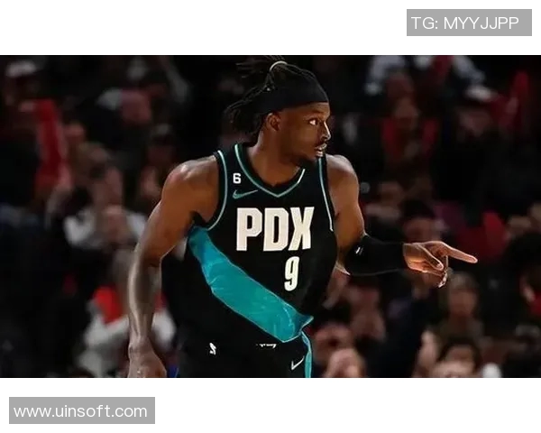 杰拉米格兰特的篮球之路：从潜力新星到全能战士的华丽蜕变