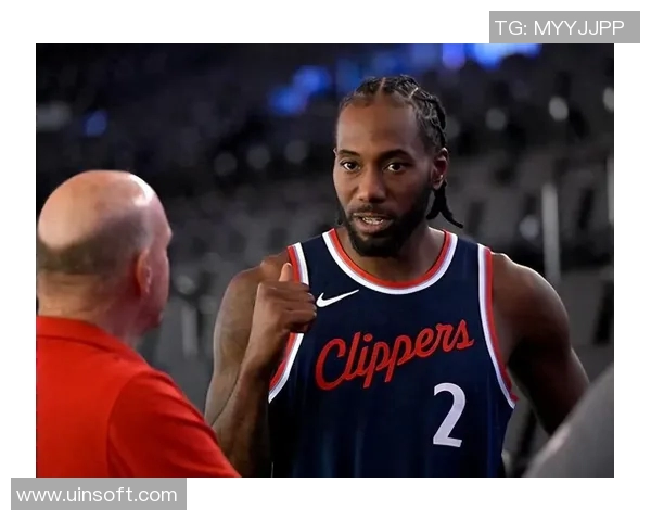 莱昂纳德缺席引发热议快船队被联盟正式警告处理